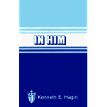 In Him PB - Kenneth E Hagin